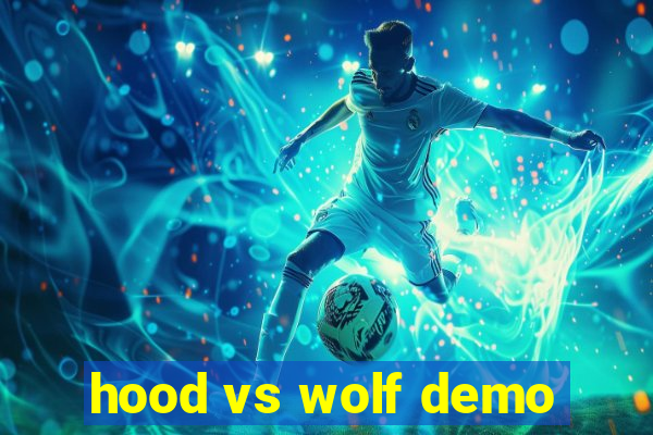 hood vs wolf demo